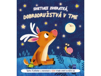 Svietiace zvieratká, dobrodružstvá v tme Zvieratká v lese