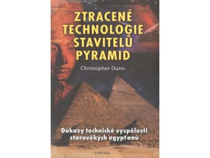 Ztracené technologie stavitelů pyramid