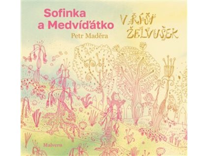 Sofinka a Medvíďátko v říši želvušek