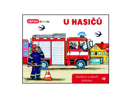 U hasičů Zatáhni a otevři okénko
