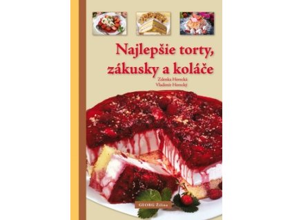 Najlepšie torty, zákusky a koláče