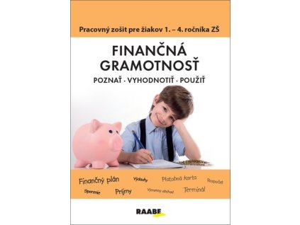 Finančná gramotnosť Pracovný zošiť pre žiakov 1. - 4. ročníka ZŠ