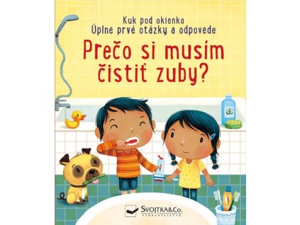 Prečo si musím čistiť zuby?