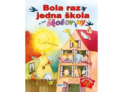 Bola raz jedna škola a iné školoviny