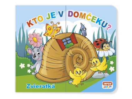 Kto je v domčeku? Zvieratká