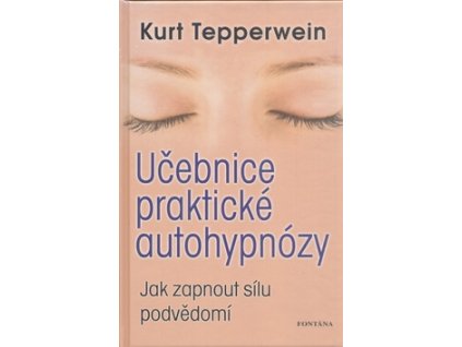 Učebnice praktické autohypnózy