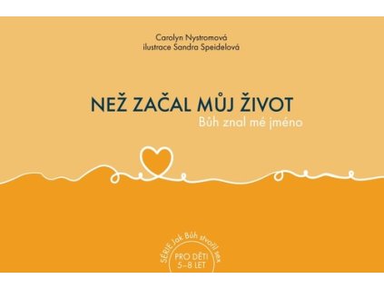 Než začal můj život, Bůh znal mé jméno