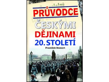 Průvodce českými dějinami 20. století