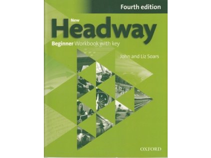 New Headway Fourth Edition Beginner Workbook with Key