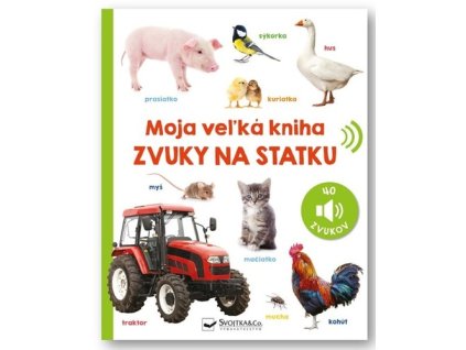 Moja veľká kniha Zvuky na statku