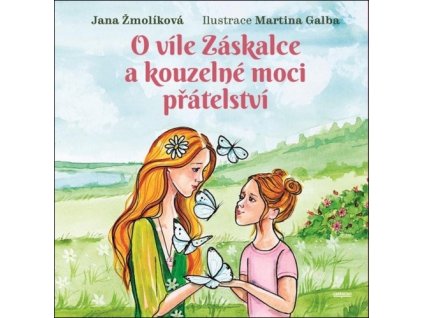 O víle Záskalce a kouzelné moci přátelství