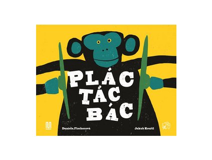 Plác! Tác! Bác!