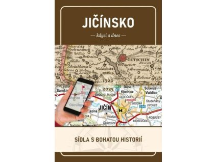 Jičínsko kdysi a dnes