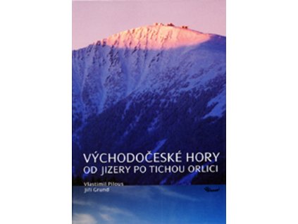 Východočeské hory Od Jizery po Tichou Orlici