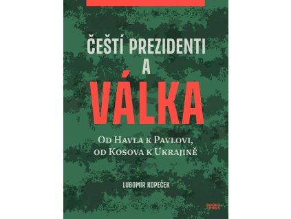 Čeští prezidenti a válka
