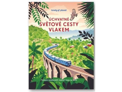 Úchvatné světové cesty vlakem
