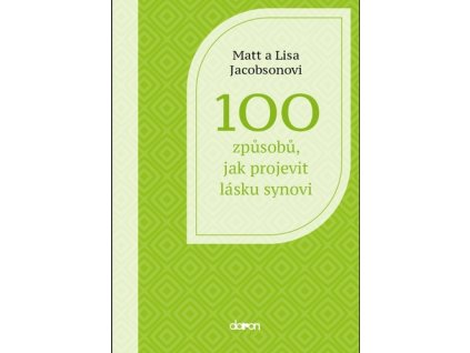100 způsobů, jak projevit lásku synovi
