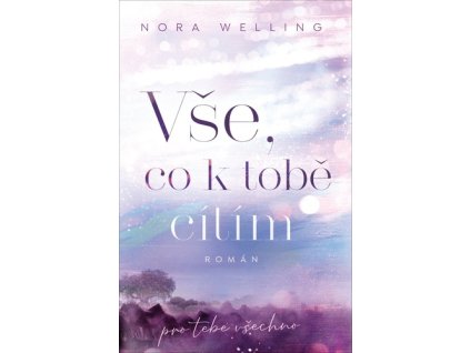 Vše, co k tobě cítím