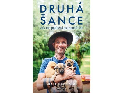 Druhá šance Jak mě pouliční psi naučili žít