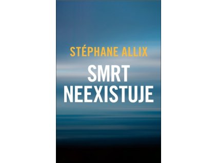 Smrt neexistuje