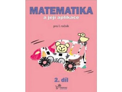 Matematika a její aplikace pro 1. ročník 2.díl