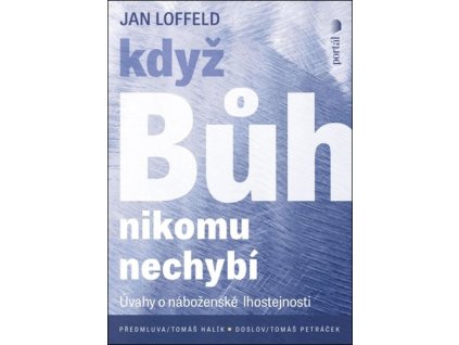 Když Bůh nikomu nechybí