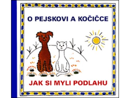 O pejskovi a kočičce Jak si myli podlahu