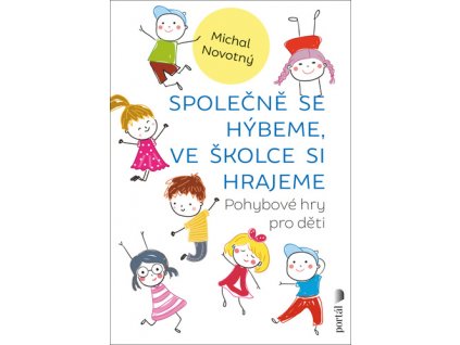 Společně se hýbeme, ve školce si hrajeme