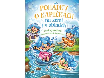 Pohádky o kapičkách na zemi i v oblacích