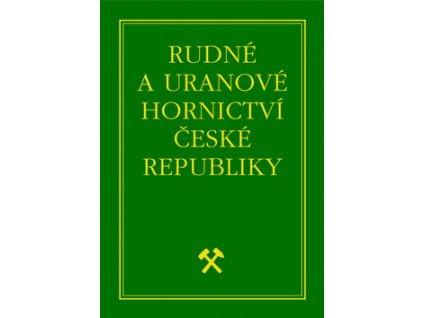 Rudné a uranové hornictví České republiky