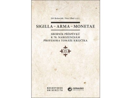 Sigilla – arma – monetae