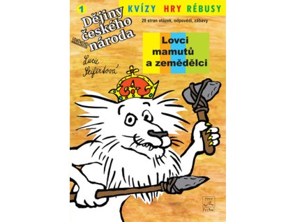Kvízy, hry rébusy 1 Lovci mamutů a zemědělci