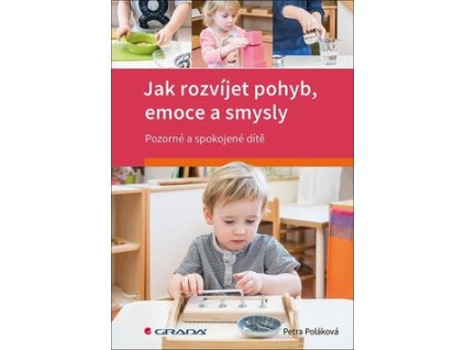 Jak rozvíjet pohyb, emoce a smysly