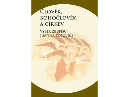 Člověk, bohočlověk a církev