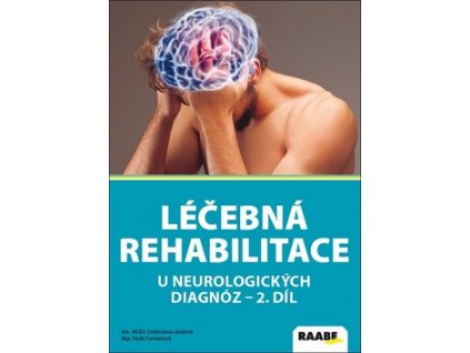 Léčebná rehabilitace u neurologických diagnóz - 2. diel