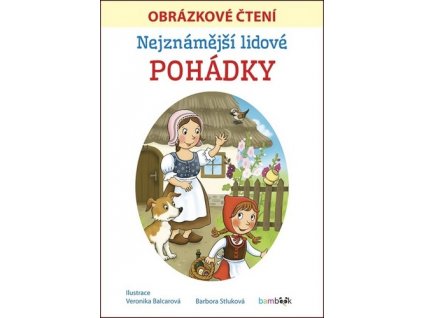 Nejznámější lidové pohádky Obrázkové čtení