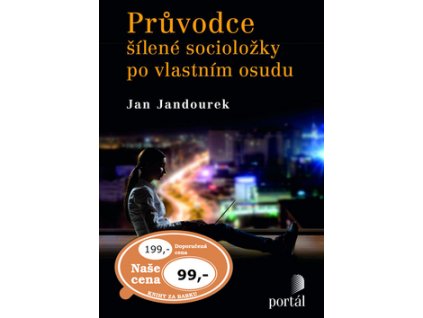 Průvodce šílené socioložky po vlastním osudu