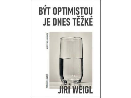 Být optimistou je dnes těžké