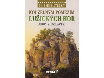 Kouzelným pomezím Lužických hor