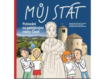 Můj stát Putování za památnými místy Čech