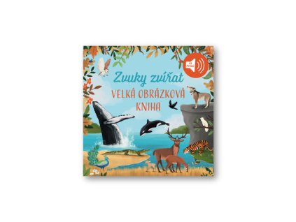 Velká obrázková kniha Zvuky zvířat