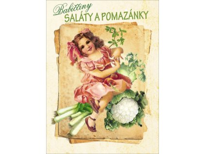 Babiččiny saláty a pomazánky