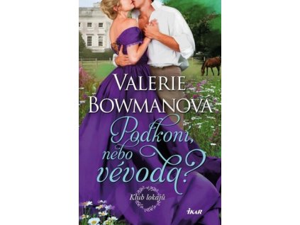 Podkoní, nebo vévoda?