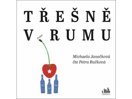 Třešně v rumu   (Audiokniha)