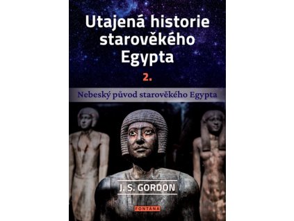 Utajená historie starověkého Egypta 2.