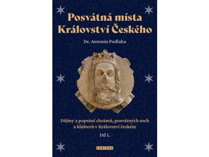 Posvátná místa Království Českého díl 1.