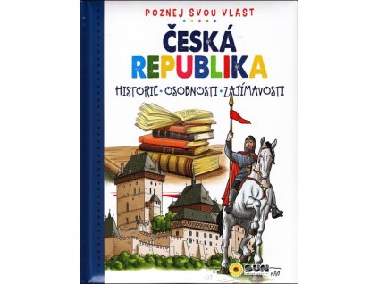 Česká republika Poznej svou vlast