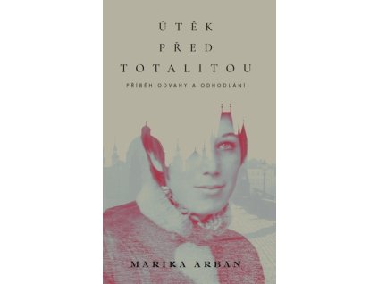 Útěk před totalitou