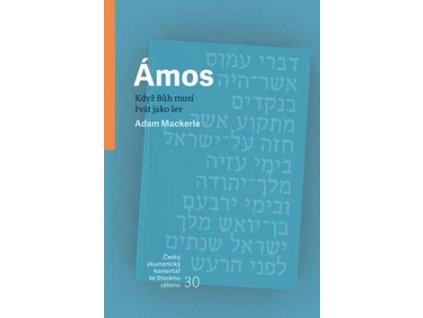 Ámos Když Bůh musí řvát jako lev