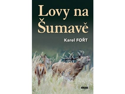 Lovy na Šumavě